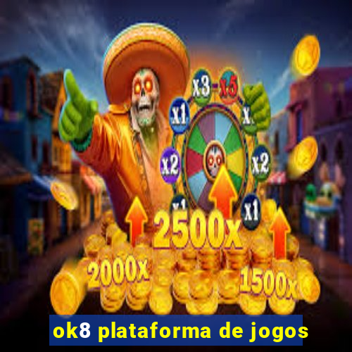 ok8 plataforma de jogos