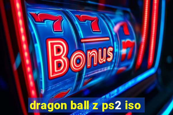 dragon ball z ps2 iso