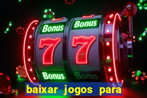 baixar jogos para ganhar dinheiro