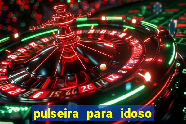 pulseira para idoso porto seguro