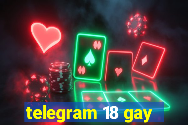 telegram 18 gay