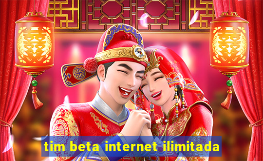 tim beta internet ilimitada