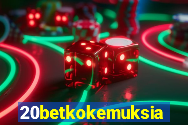 20betkokemuksia