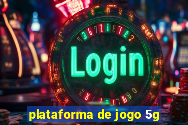 plataforma de jogo 5g