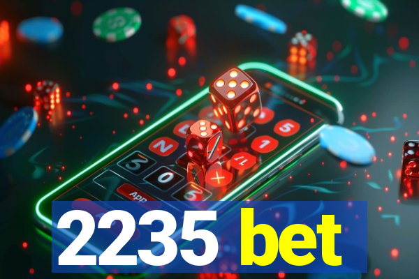 2235 bet