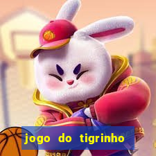 jogo do tigrinho ganha dinheiro mesmo