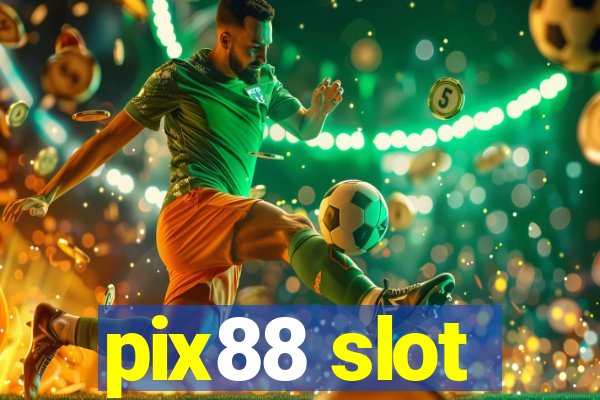 pix88 slot