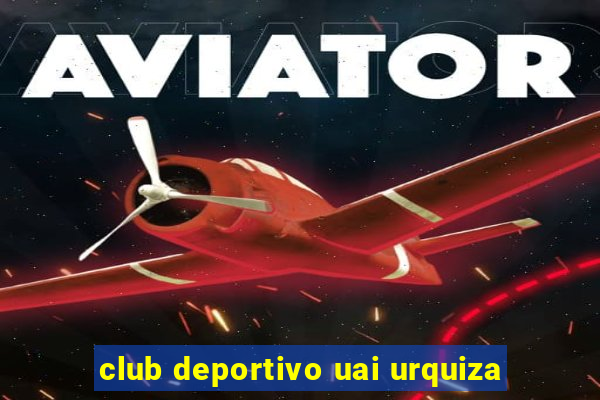 club deportivo uai urquiza