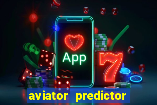 aviator predictor v4.0 apk