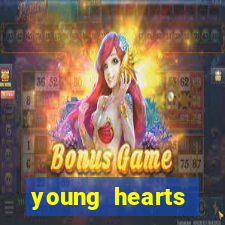 young hearts assistir 2024