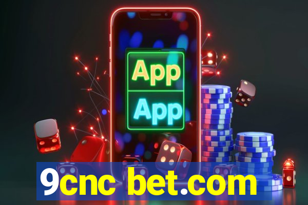 9cnc bet.com