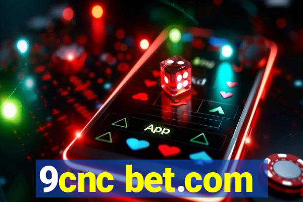 9cnc bet.com