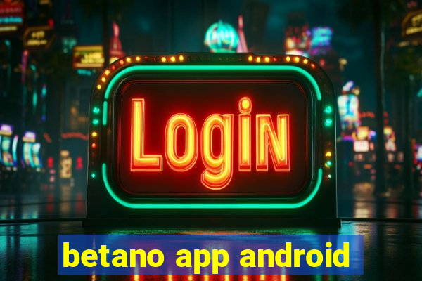 betano app android