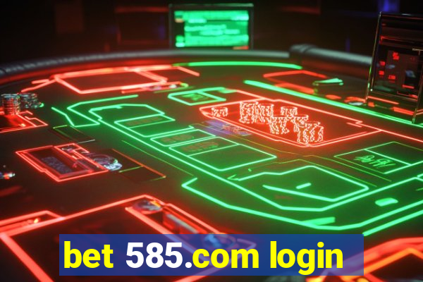 bet 585.com login