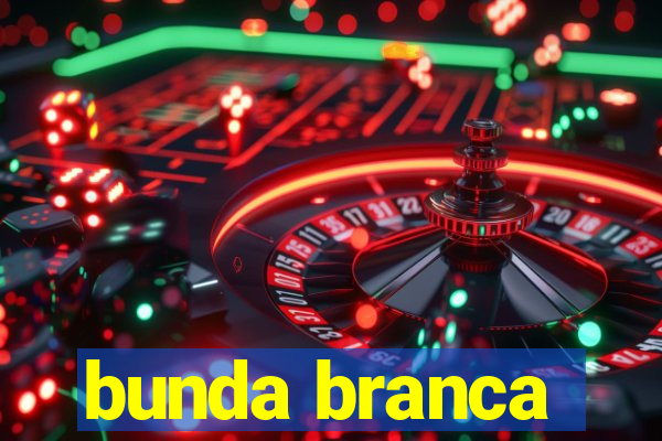 bunda branca