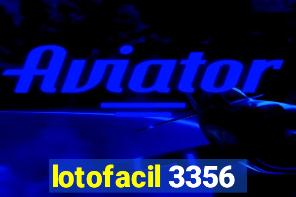 lotofacil 3356