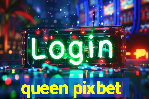 queen pixbet