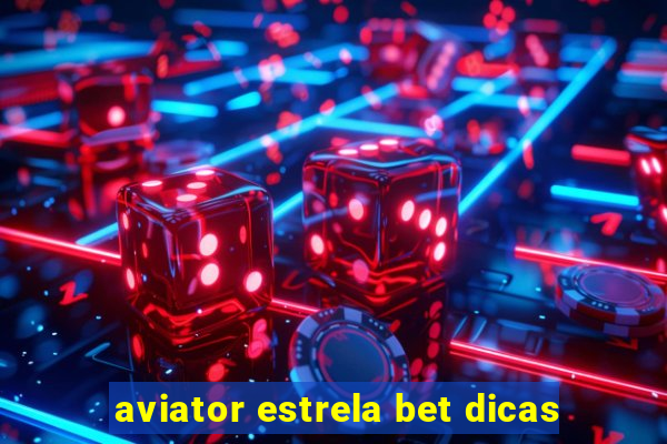 aviator estrela bet dicas