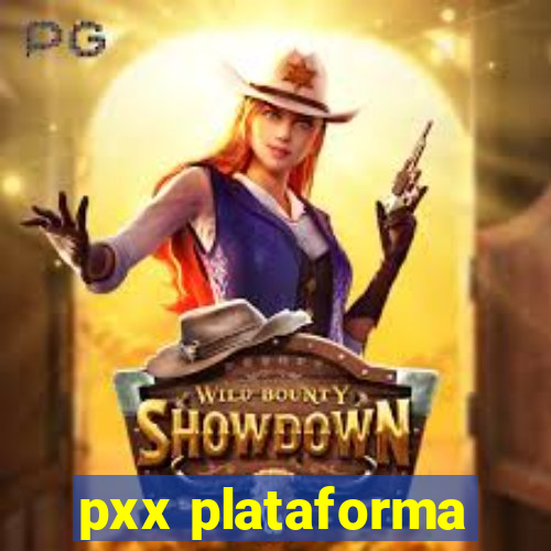 pxx plataforma