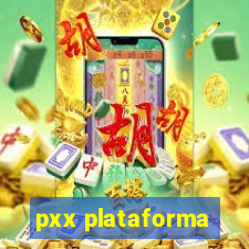 pxx plataforma