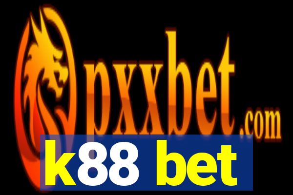 k88 bet