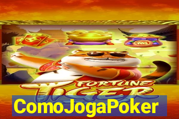 ComoJogaPoker