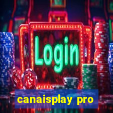 canaisplay pro