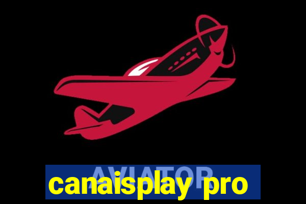 canaisplay pro