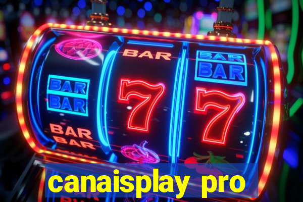 canaisplay pro