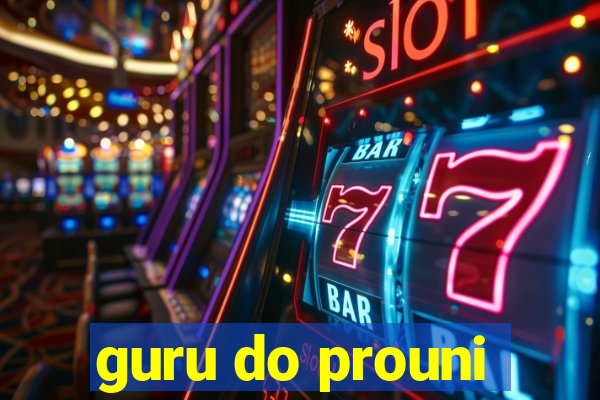 guru do prouni