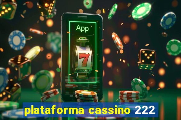 plataforma cassino 222