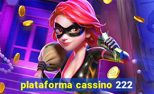 plataforma cassino 222