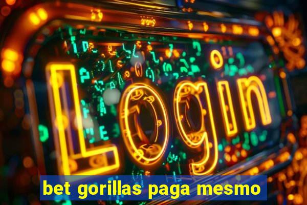 bet gorillas paga mesmo