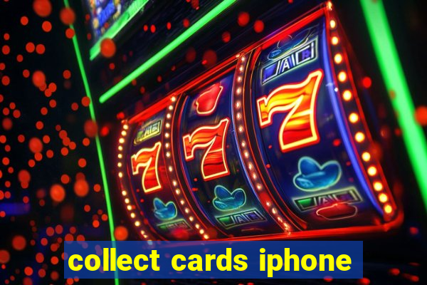 collect cards iphone