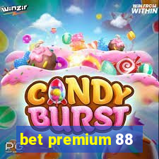 bet premium 88