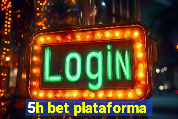 5h bet plataforma