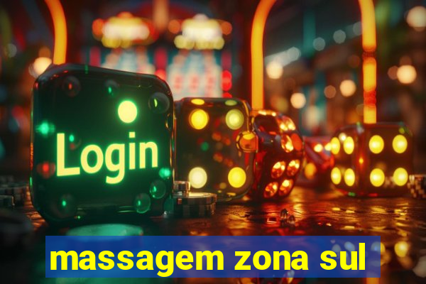 massagem zona sul