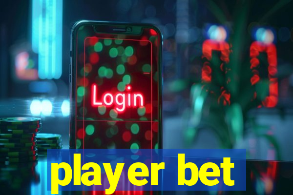 player bet