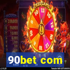 90bet com