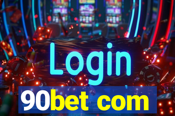 90bet com