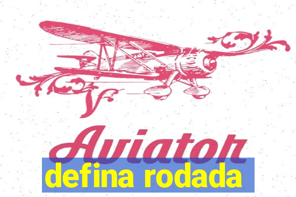 defina rodada