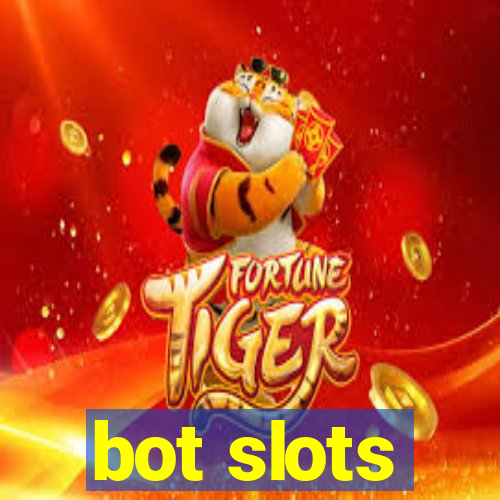 bot slots