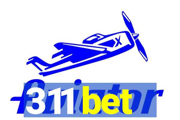 311 bet