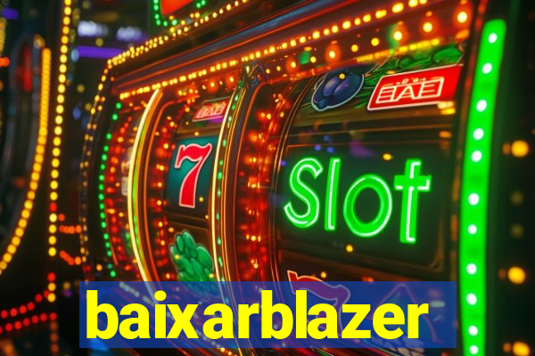 baixarblazer