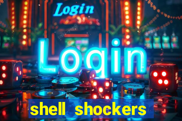 shell shockers unblocked links