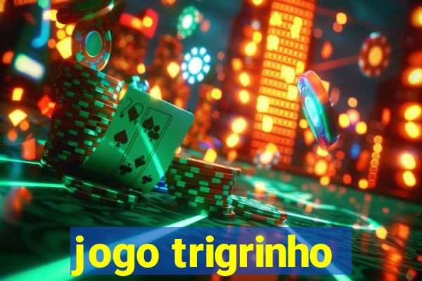 jogo trigrinho