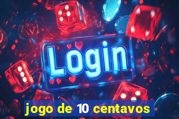 jogo de 10 centavos