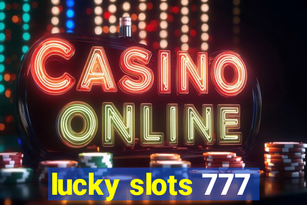 lucky slots 777