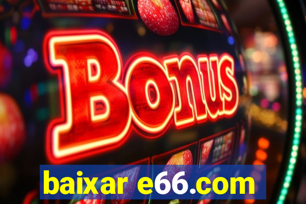 baixar e66.com