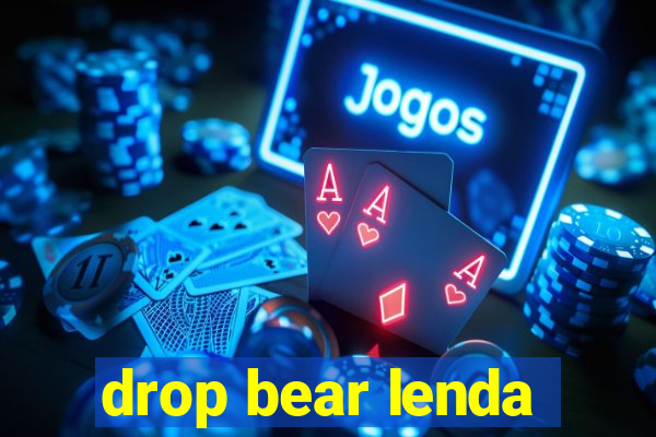 drop bear lenda